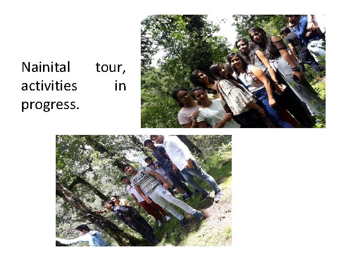 Nainital tour, activities in progress. 