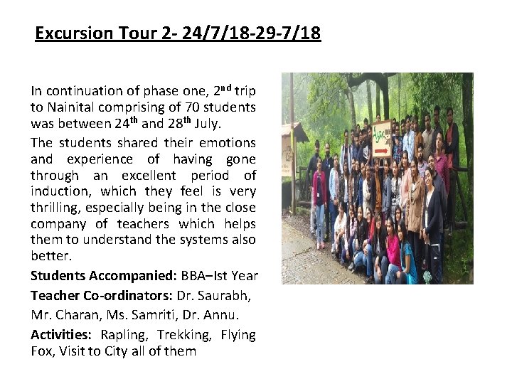 Excursion Tour 2 - 24/7/18 -29 -7/18 In continuation of phase one, 2 nd