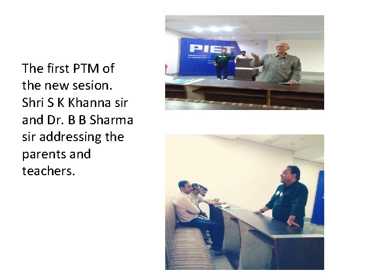 The first PTM of the new sesion. Shri S K Khanna sir and Dr.