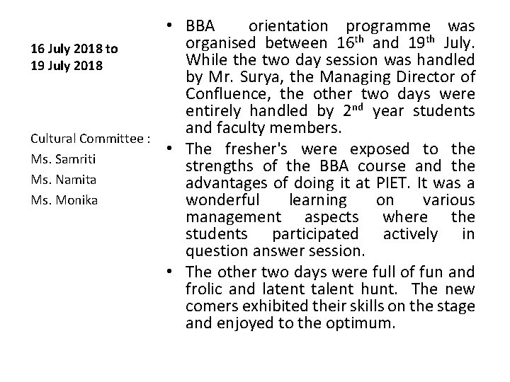 16 July 2018 to 19 July 2018 Cultural Committee : Ms. Samriti Ms. Namita