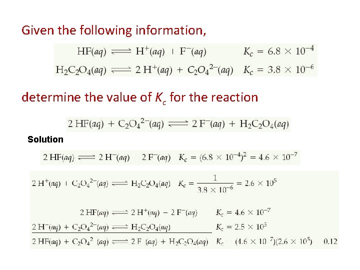 Given the following information, determine the value of Kc for the reaction Solution 
