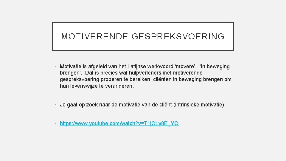 GESPREKSTECHNIEKEN Les 5 VANDAAG Terugblikken Motiverende