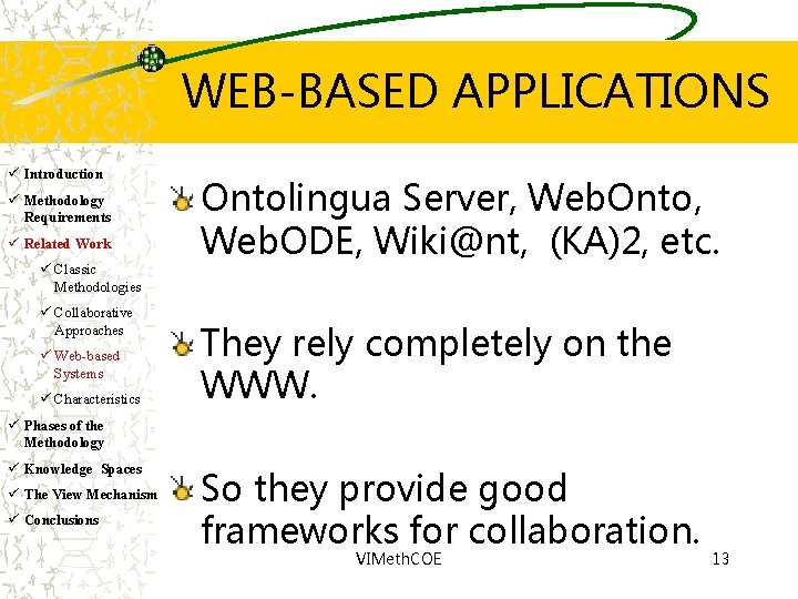 WEB-BASED APPLICATIONS ü Introduction ü Methodology Requirements ü Related Work ü Classic Methodologies ü