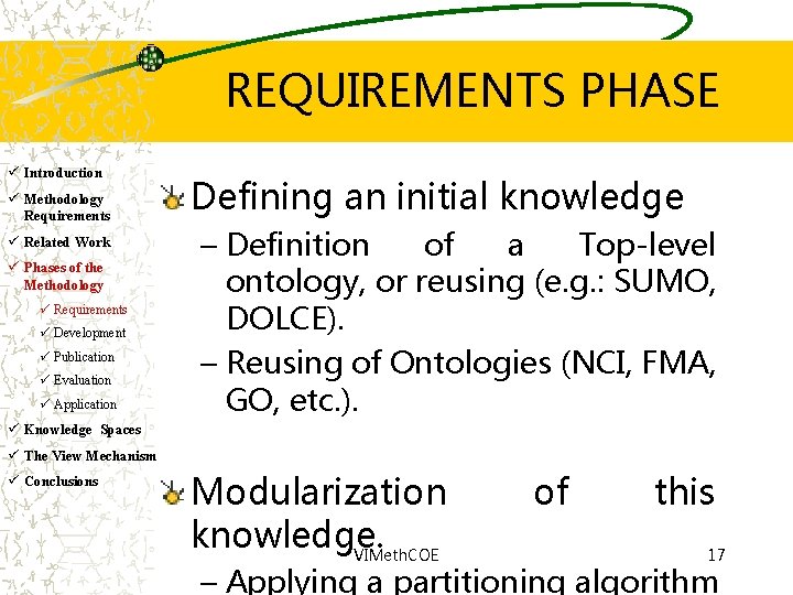 REQUIREMENTS PHASE ü Introduction ü Methodology Requirements ü Related Work ü Phases of the