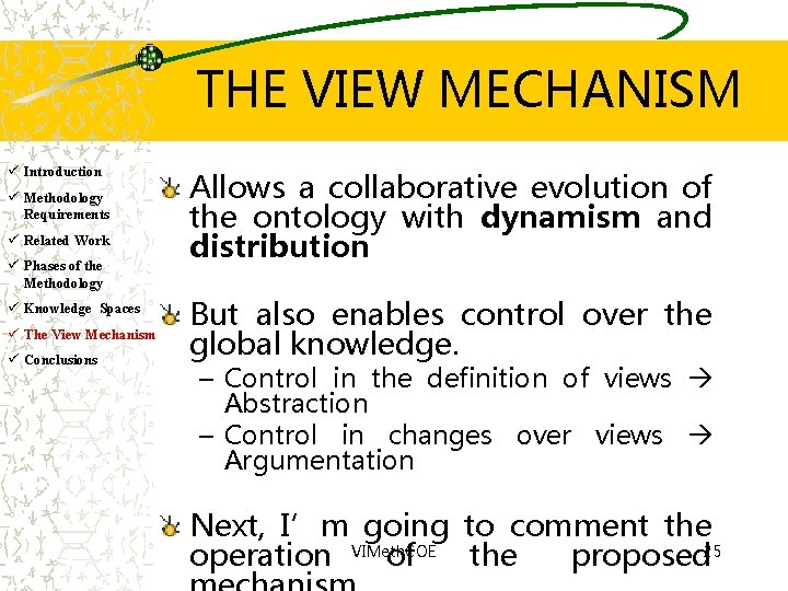 THE VIEW MECHANISM ü Introduction ü Methodology Requirements ü Related Work ü Phases of