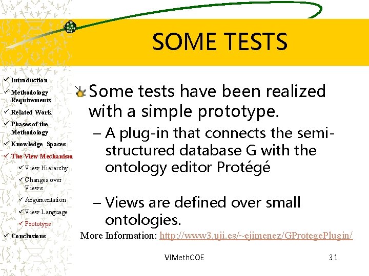 SOME TESTS ü Introduction ü Methodology Requirements ü Related Work ü Phases of the