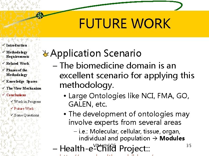 FUTURE WORK ü Introduction ü Methodology Requirements ü Related Work ü Phases of the