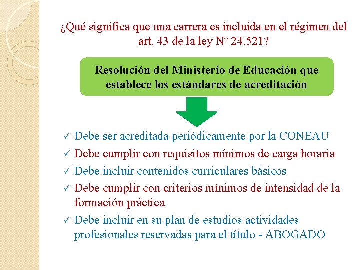 ¿Qué significa que una carrera es incluida en el régimen del art. 43 de ¿Qué significa que una carrera es incluida en el régimen del art. 43 de