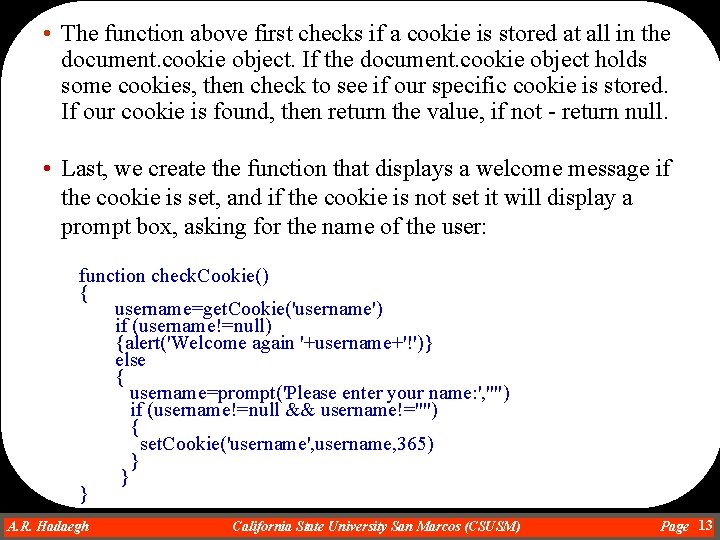  • The function above first checks if a cookie is stored at all