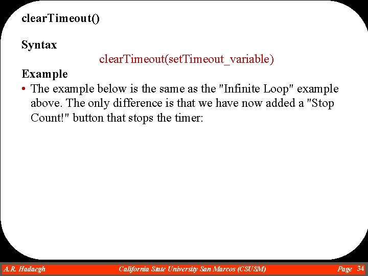 clear. Timeout() Syntax clear. Timeout(set. Timeout_variable) Example • The example below is the same