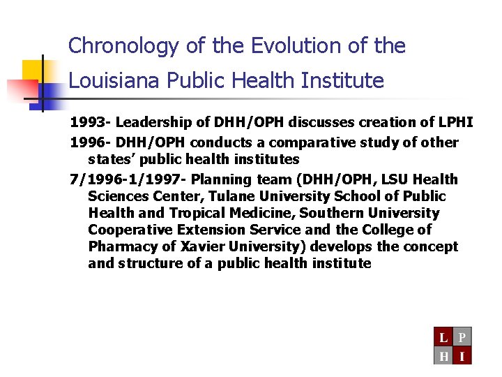 Chronology of the Evolution of the Louisiana Public Health Institute 1993 - Leadership of