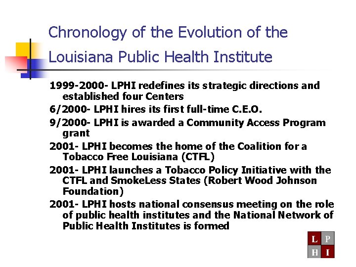 Chronology of the Evolution of the Louisiana Public Health Institute 1999 -2000 - LPHI