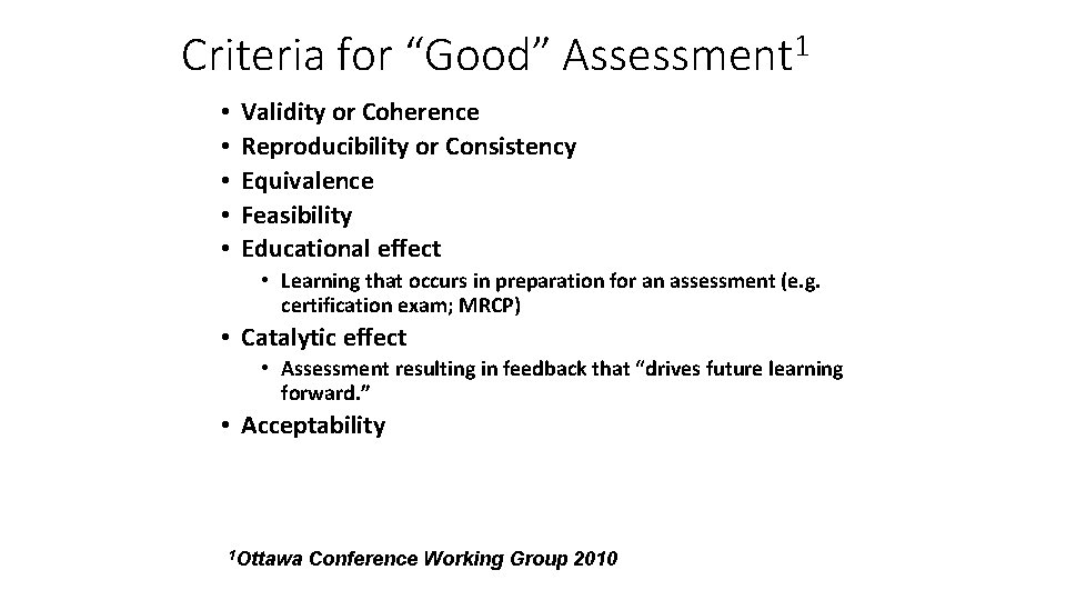 Criteria for “Good” Assessment 1 • • • Validity or Coherence Reproducibility or Consistency