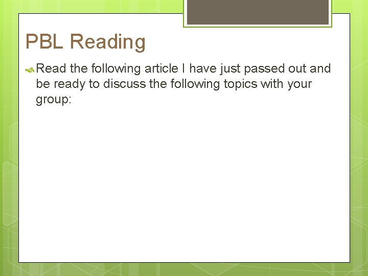 PBL Reading Read the following article I have just passed out and be ready