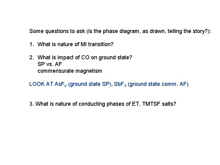 Some questions to ask (is the phase diagram, as drawn, telling the story? ):