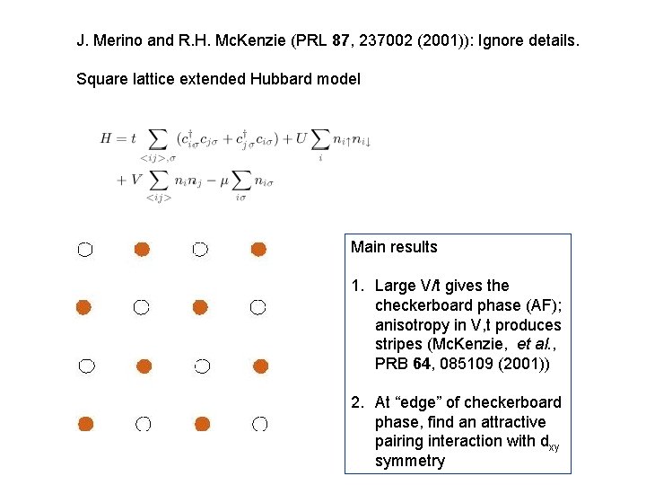 J. Merino and R. H. Mc. Kenzie (PRL 87, 237002 (2001)): Ignore details. Square