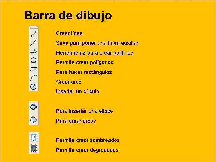 Barra de dibujo Crear línea Sirve para poner una línea auxiliar Herramienta para crear