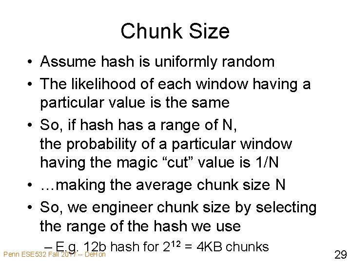 Chunk Size • Assume hash is uniformly random • The likelihood of each window