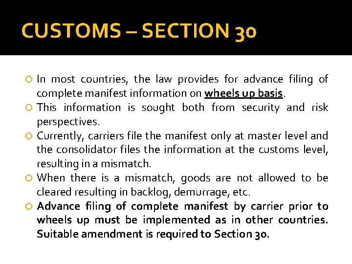 CUSTOMS – SECTION 30 In most countries, the law provides for advance filing of