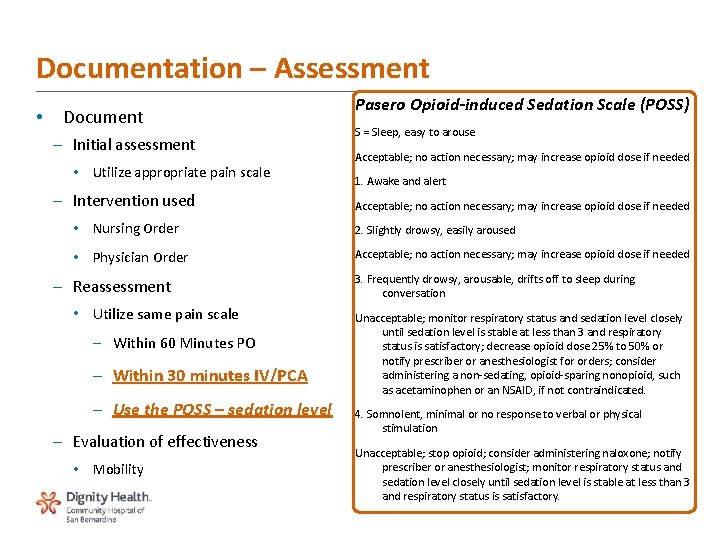 Documentation – Assessment • Document – Initial assessment • Utilize appropriate pain scale – Documentation – Assessment • Document – Initial assessment • Utilize appropriate pain scale –