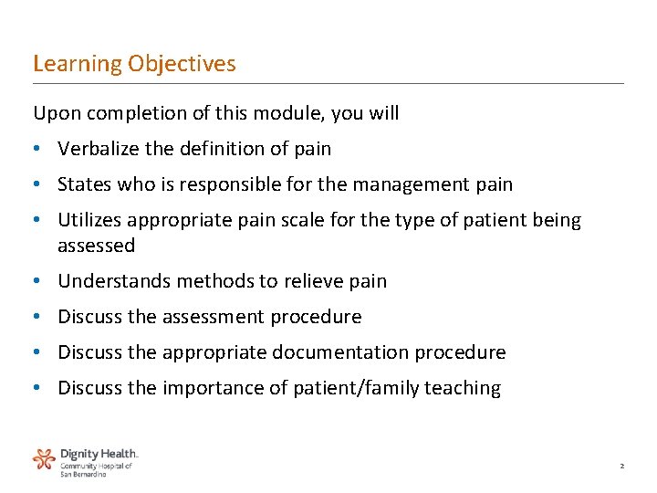 Learning Objectives Upon completion of this module, you will • Verbalize the definition of Learning Objectives Upon completion of this module, you will • Verbalize the definition of