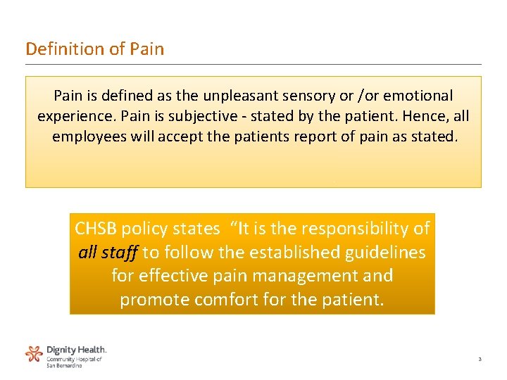 Definition of Pain is defined as the unpleasant sensory or /or emotional experience. Pain Definition of Pain is defined as the unpleasant sensory or /or emotional experience. Pain