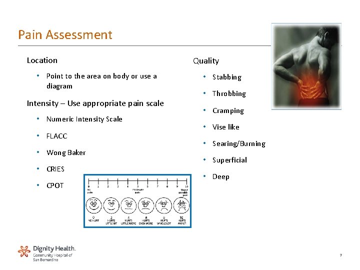 Pain Assessment Location • Point to the area on body or use a diagram Pain Assessment Location • Point to the area on body or use a diagram