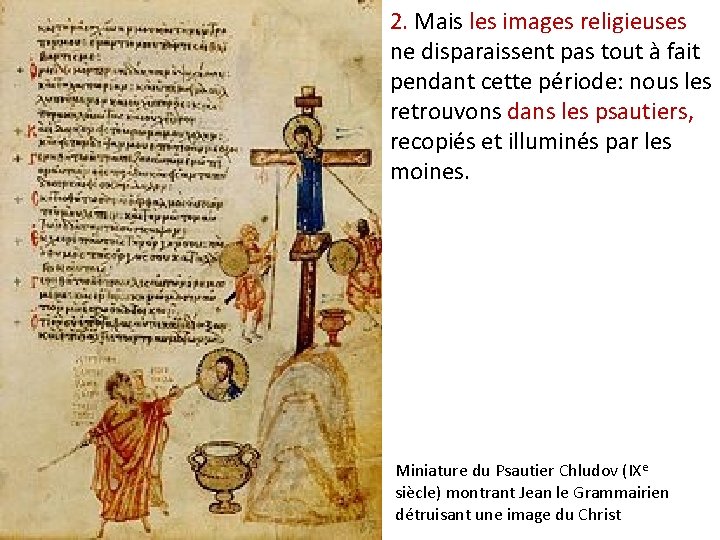 2. Mais les images religieuses ne disparaissent pas tout à fait pendant cette période: