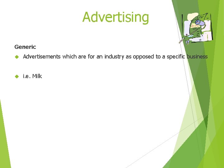 Advertising Generic Advertisements which are for an industry as opposed to a specific business