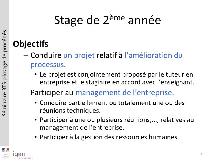 Séminaire BTS pilotage de procédés Stage de 2ème année Objectifs – Conduire un projet