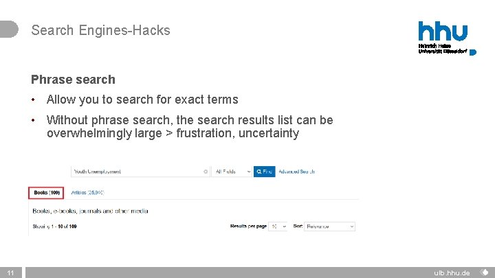 Search Engines-Hacks Phrase search • Allow you to search for exact terms • Without