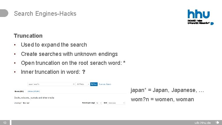 Search Engines-Hacks Truncation • Used to expand the search • Create searches with unknown