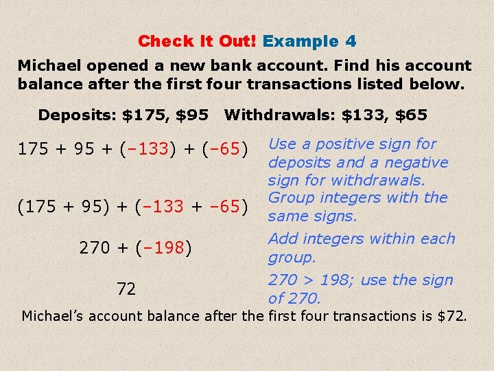 Check It Out! Example 4 Michael opened a new bank account. Find his account