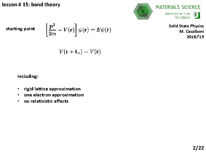 lesson # 15: band theory starting point Solid State Physics M. Casalboni 2018/’ 19