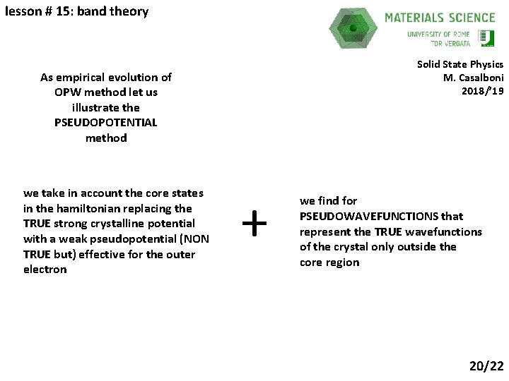lesson # 15: band theory Solid State Physics M. Casalboni 2018/’ 19 As empirical