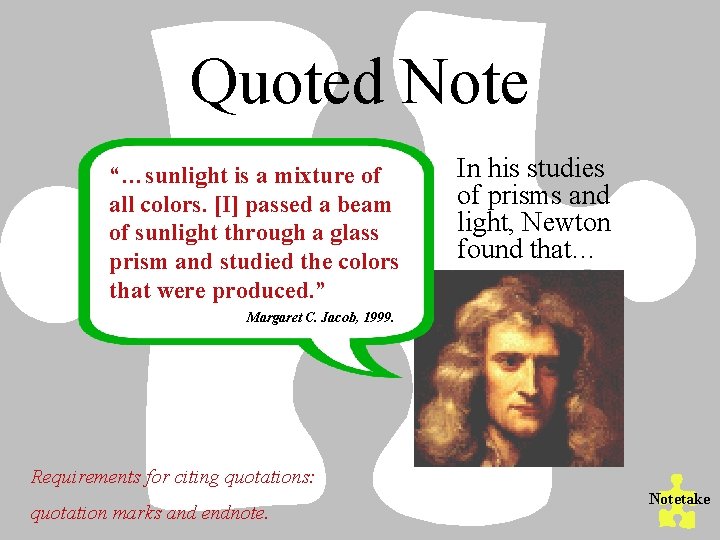 Quoted Note “…sunlight is a mixture of all colors. [I] passed a beam of