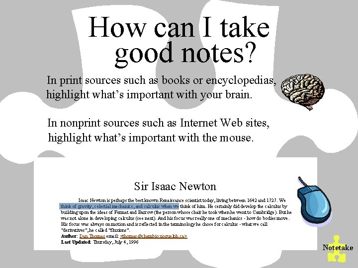 How can I take good notes? In print sources such as books or encyclopedias,