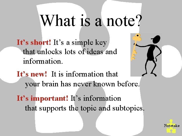 What is a note? It’s short! It’s a simple key that unlocks lots of