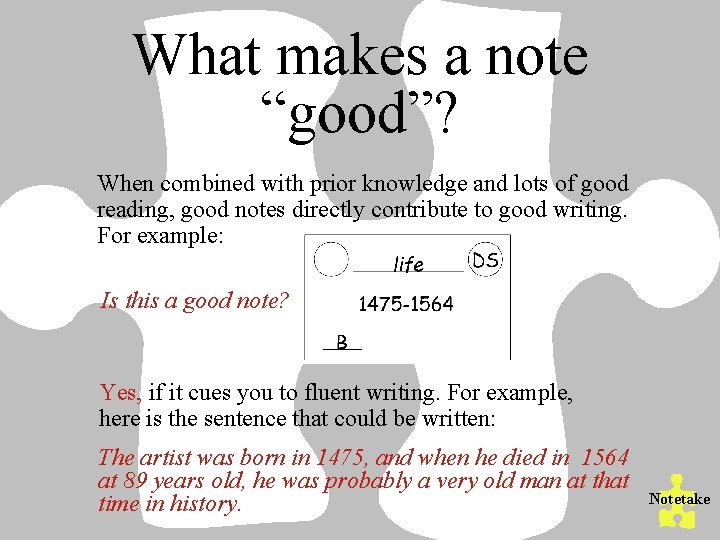 What makes a note “good”? When combined with prior knowledge and lots of good