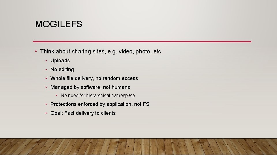 MOGILEFS • Think about sharing sites, e. g. video, photo, etc • Uploads •