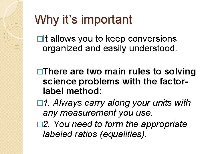 Why it’s important �It allows you to keep conversions organized and easily understood. �There