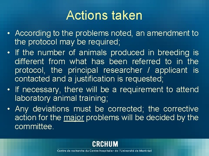 Actions taken • According to the problems noted, an amendment to the protocol may