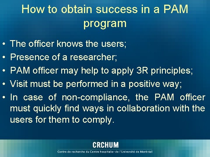 How to obtain success in a PAM program • • • The officer knows