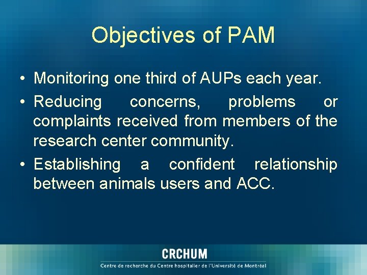 Objectives of PAM • Monitoring one third of AUPs each year. • Reducing concerns,