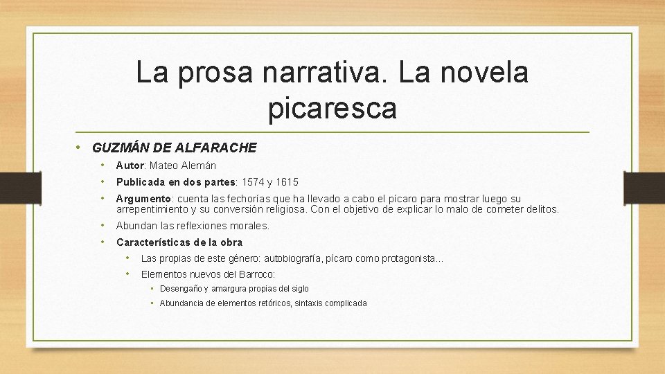 La prosa narrativa. La novela picaresca • GUZMÁN DE ALFARACHE • Autor: Mateo Alemán