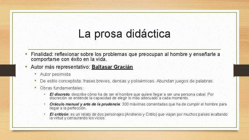 La prosa didáctica • Finalidad: reflexionar sobre los problemas que preocupan al hombre y