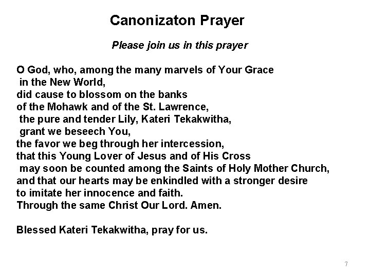 Canonizaton Prayer Please join us in this prayer O God, who, among the many