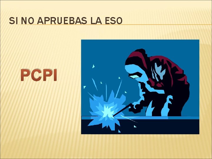 SI NO APRUEBAS LA ESO PCPI 