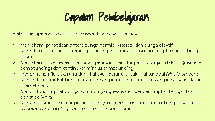 Capaian Pembelajaran Setelah mempelajari bab ini, mahasiswa diharapkan mampu: 1. 2. 3. 4. 5.