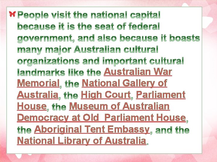 Australian War Memorial National Gallery of Australia High Court Parliament House Museum of Australian